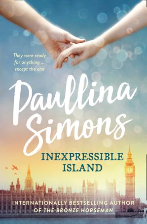 Book cover for Inexpressible Island by Paullina Simons - the final story in the End of Forever saga