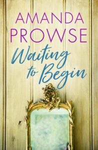 book cover for Waiting to Begin by Amanda Prowse. Mirror leaning against a wardrobe door