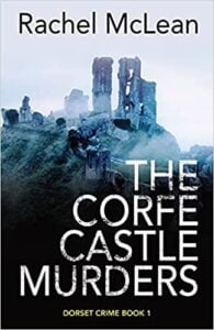 Corfe Castle shrouded in mist on the book cover for The Corfe Castle Murders by Rachel McLean