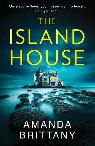 book cover for The Island House by Amanda Brittany.  A large house sits in the middle of island with a threatening sky and a causeway to the island