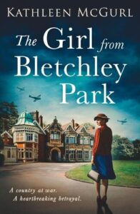 book cover for The Girl from Bletchley Park by Kathleen McGurl. A dark and brooding sky with a woman wearing a blue dress and red hat/jacket is walking up a winding path to a manor house