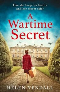 Book cover for A Wartime Secret by Helen Yendall. A woman in a red checked coat carrying a suitcase is walking towards a manor house