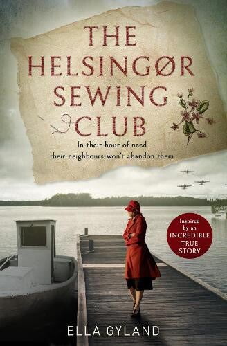 book cover for The Helsingør Sewing Club by Ella Gyland. A white woman in a red hat and coat stands on a windswept jetty with a boat moored alongside. Spitfires are flying in the distance