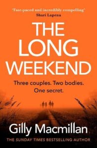 book cover for The Long Weekend by Gilly Macmillan. Orange background with 4 figures in the distance