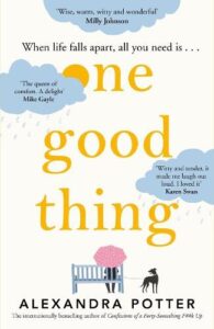 book cover for One Good Thing by Alexandra Potter. Grey clouds are in the sky and a figure sits on a bench facing away holding a pink umbrella and a dog on a lead