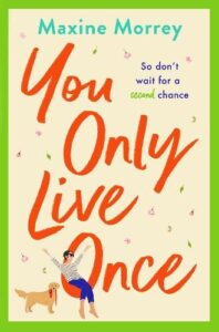 book cover for You Only Live Once by Maxine Morrey. The vector has a young woman sat in the 'O' of the title. The title takes up the whole page