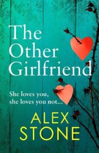 Book cover for The Other Girlfriend by Alex Stone. Twigs of a rose bush with thorns and red hearts are in front of a wooden fence