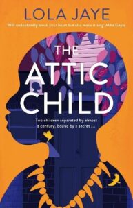 book cover for The Attic Child by Lola Jaye. The cover has an orange background with the silhouette of a child in purple