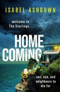 book cover for Homecoming by Isabel Ashdown. A dark and cloudy sky with birds flying around a house perched on the edge of land and an expanse of sea