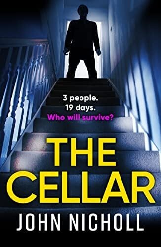 book cover for The Cellar by John Nicholl. The silhouette of a man is poised at the top of a staircase in the dark with blue light