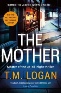 book cover for The Mother by T.M. Logan. A deserted high street at night showing a shadow of one person