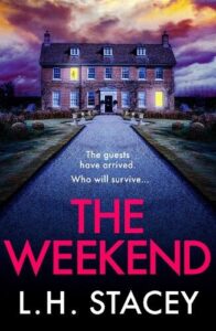 Book cover for The Weekend by L H Stacey. A driveway leads to a large property where there are lights shining from two windows