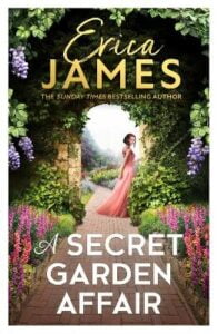 Book cover for A Secret Garden Affair by Erica James. A path is bordered by tall purple and pink flowers. An archway leads to more shrubs and plants with a woman just about to walk off the path