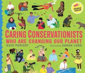 book cover for Caring Conservationists Who Are Changing Our Planet by Kate Peridot. Vectors of several people doing the actions of conservation