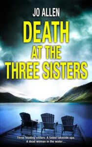 book cover for Death at the Three Sisters by Jo Allen. 3 empty chairs are on a jetty overlooking water