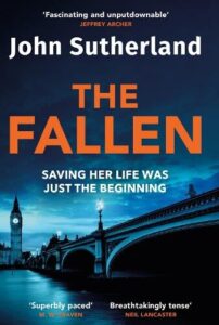 Book cover for The Fallen by John Sutherland. A view across the Thames with Westminster in the background