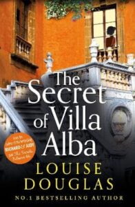 book cover for The Secret of Villa Alba by Louise Douglas. Steps lead up to a balcony on a villa painted orange. The outline of a woman can be seen through a window