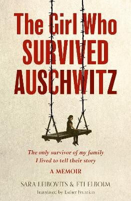 book cover for The Girl Who Survived Auschwitz.  A young girl is sitting on an oversized swing with chains made of barbed wire