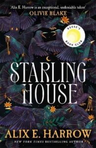 Book cover for Starling House by Alix E Harrow. Starlings and flowers cover the page