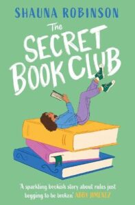 Book Cover for The Secret Book Club by Shauna Robinson. A vector of a woman laying down on top of a stack of large books with a book open in her hands