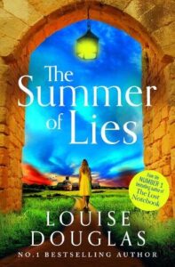 book cover for A Summer of Lies by Louise Douglas. A woman in a yellow sun dress is walking through a brick archway on a path that leads through fields to a house in the background