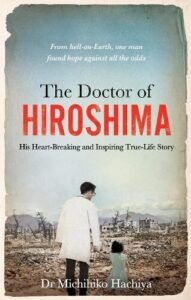 book cover for The Doctor of Hiroshima by Dr Michihiko Hachiya. A doctor is holding the hand of a child walking through scrubland