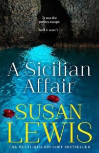 Book cover for A Sicilian Affair by Susan Lewis. Red roses are floating on water with a cave in the background