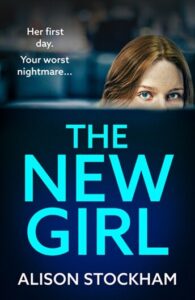 book cover for The New Girl by Alison Stockham. A woman is looking over the top of a monitor