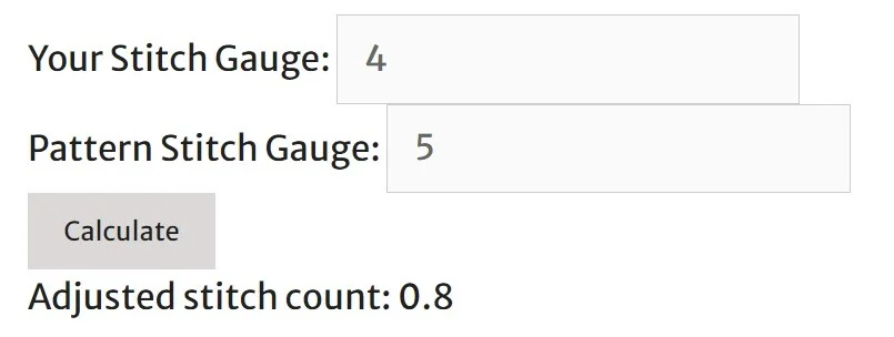 Calculations of your stitch gauge is 4, pattern stitch gauge is 5 and an adjustment of 0.8