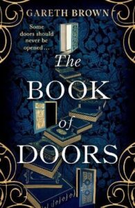 Book cover for The Book of Doors by Gareth Brown. The background is a deep blue with a book on its own and then books in a step formation leading to a door