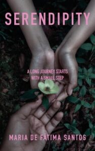 book cover for Serendipity by Maria De Fatima Santos. Cupped small hands holding a flower towards a larger hand