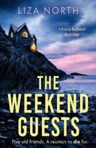 book cover for The Weekend Guests by Liza North. On the edge of a cliff, a house with its lights on stands out in a darkening sky.