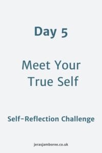 Holding image. Text reads "Day 5 Meet Your True Self" and underneath "Self Reflection Challenge" At the bottom jerasjamboree.co.uk