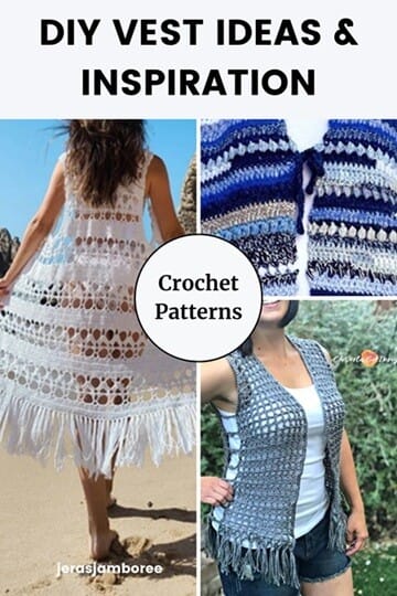 Pinterest collage titled “DIY Vest Ideas & Inspiration – Crochet Patterns” featuring three handmade vests: a white fringe beach vest, a blue-striped textured vest, and a gray openwork vest with fringe. Stylish crochet vest ideas perfect for layering and summer wear, from jerasjamboree.