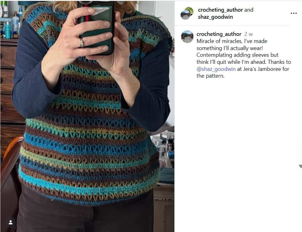 Instagram image of the Orla sweater from crocheting_author. Text reads: Miracle of miracles, I’ve made something I’ll actually wear! Contemplating adding sleeves but think I’ll quit while I’m ahead. Thanks to @shaz_goodwin at Jera’s Jamboree for the pattern.