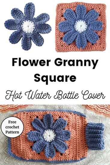 Image shows the Flower Granny Square Hot Water Bottle Cover crochet pattern. The top section displays the blue and white flower motif used in the design, while the lower image shows the finished cover in peach and blue yarn with a ribbed neck. Text on the pin reads “Flower Granny Square Hot Water Bottle Cover – Free Crochet Pattern.