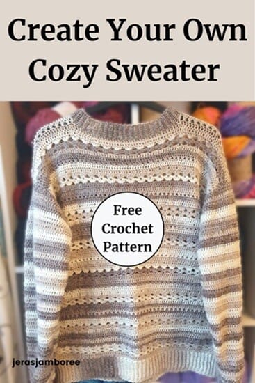 Selene Crochet Sweater displayed on a hanger in front of yarn shelves, showing soft neutral stripes in cream, beige, and taupe. Text on image reads ‘Create Your Own Cozy Sweater’ and ‘Free Crochet Pattern.’