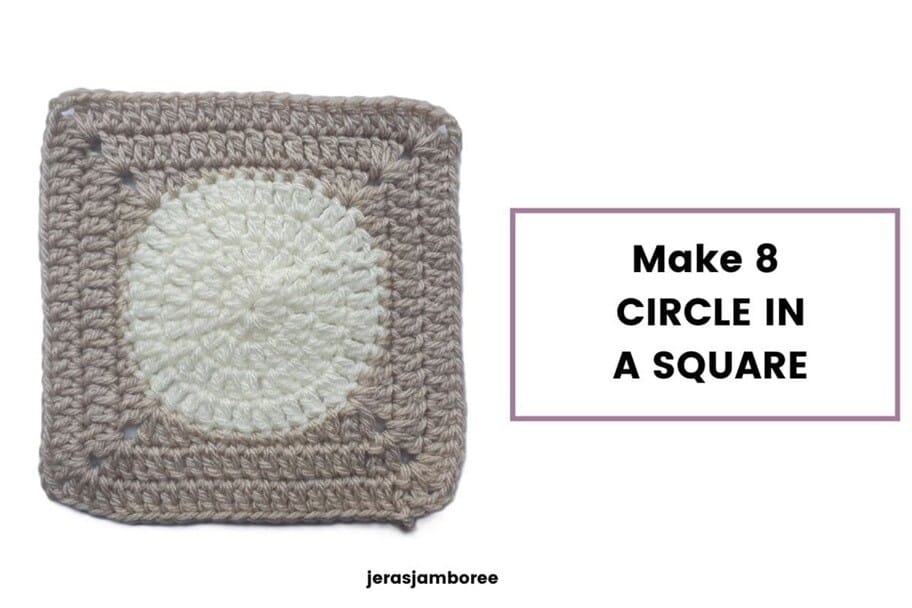 A neutral toned crochet square with a cream circle center and taupe border is shown alongside text that reads "Make 8 CIRCLE IN A SQUARE"