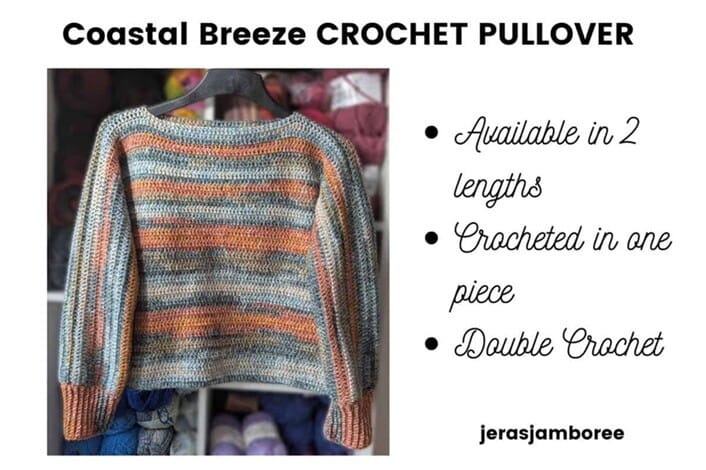 Variegated striped crochet pullover sweater hanging on a hanger with soft blue, grey, and peach tones and relaxed balloon sleeves. Graphic text reads "Coastal Breeze CROCHET PULLOVER", "Available in 2 lengths", "Crocheted in one piece", "Double Crochet", and "jerasjamboree", introducing a free crochet pullover pattern.