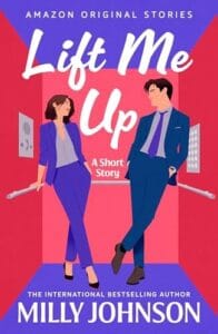 Book cover of Lift Me Up by Milly Johnson, showing a man and woman standing inside a lift facing each other. The woman wears a purple suit and leans against the wall, while the man in a blue suit stands casually opposite. The background features pink and red tones with “Amazon Original Stories” at the top and “A Short Story” beneath the title.