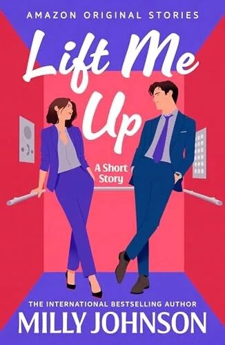 Book cover of Lift Me Up by Milly Johnson, showing a man and woman standing inside a lift facing each other. The woman wears a purple suit and leans against the wall, while the man in a blue suit stands casually opposite. The background features pink and red tones with “Amazon Original Stories” at the top and “A Short Story” beneath the title.