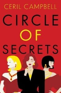 Book cover of Circle of Secrets by Ceril Campbell, featuring a red background and stylised illustrations of three glamorous women.
